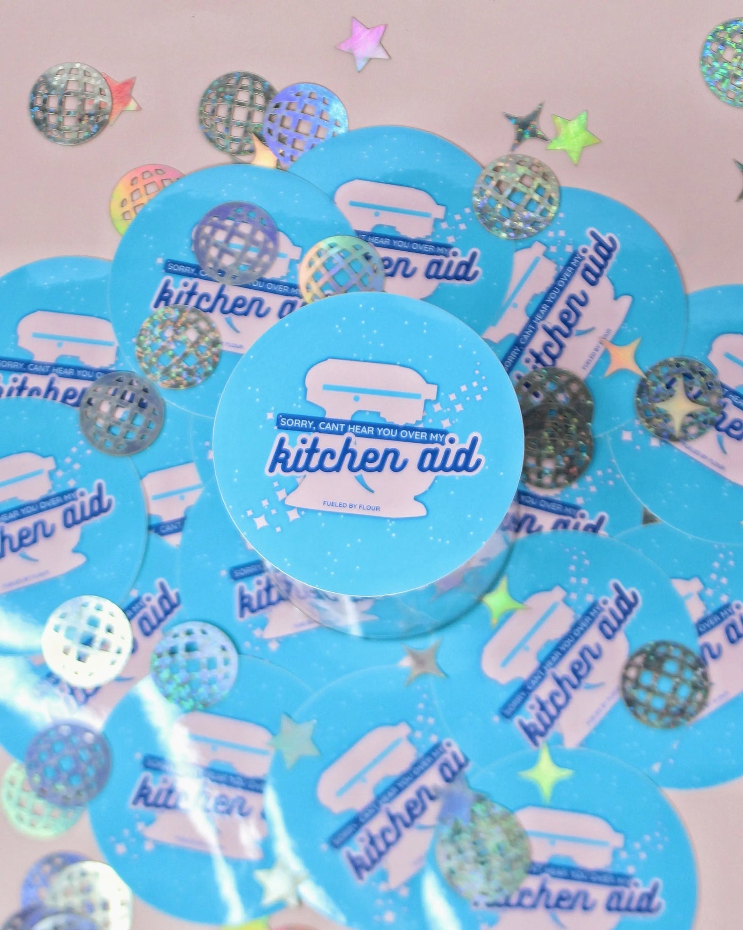 Sorry, Can’t Hear You Over My KitchenAid — Waterproof Vinyl Sticker Fueled by Flour